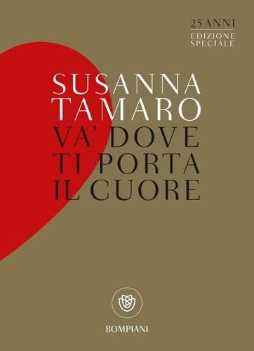 Va dove ti porta il cuore - Susanna Tamaro · 2019