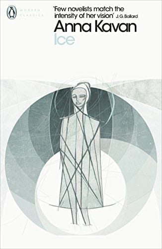 Ice - Anna Kavan · 2017