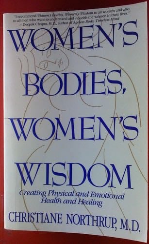 Women's Bodies, Women's Wisdom - Christiane Northrup · 1995