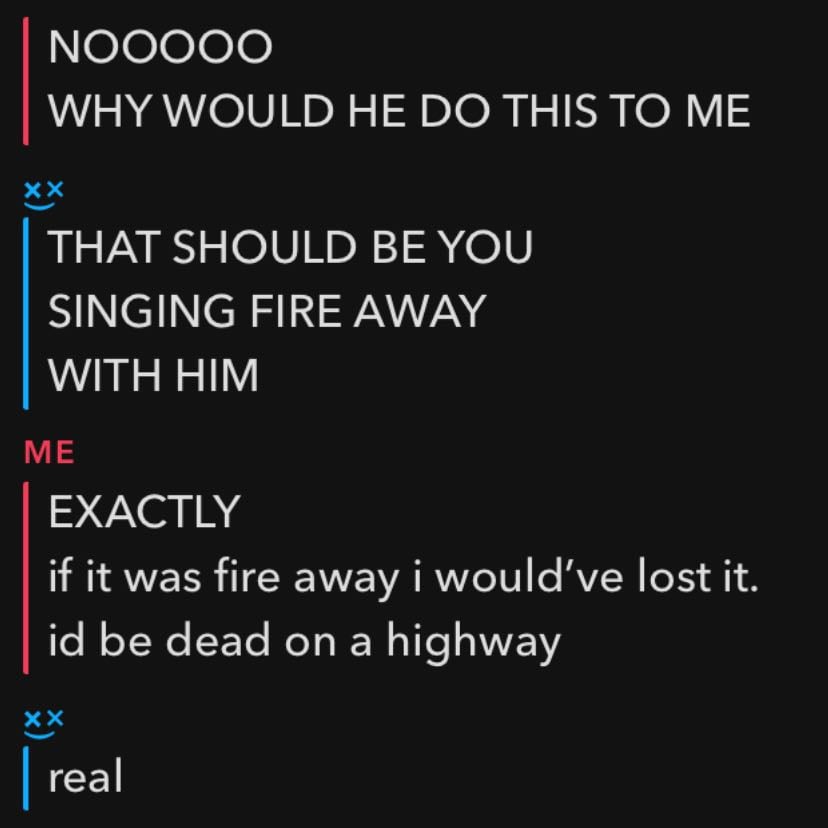 #19 — got told i should be singing it onstage with niall - romy told me i should be onstage singing fire away with niall and i AGREEA