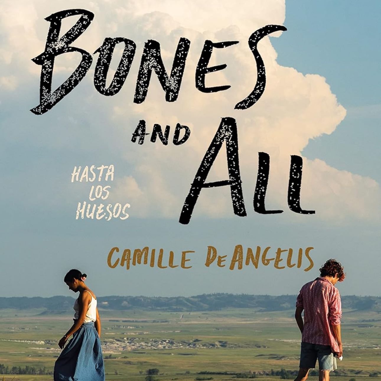 Bones And All. Hasta Los Huesos - Camille DeAngelis · 2022