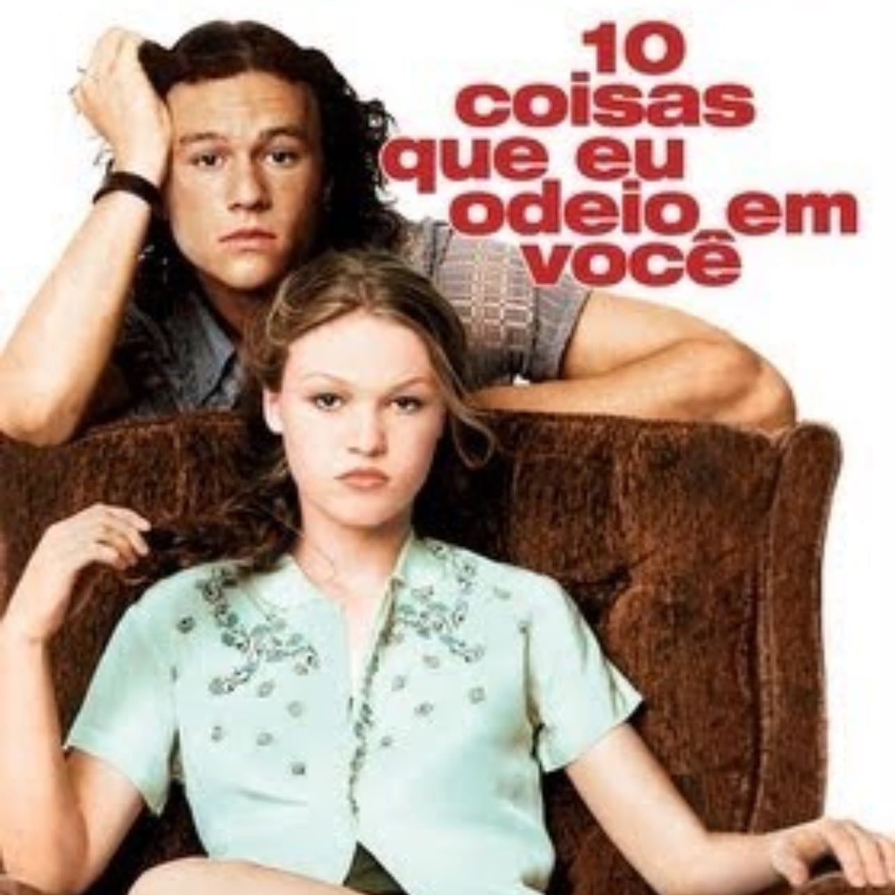 10 Coisas Que Eu Odeio em Você - Gil Junger · 1999