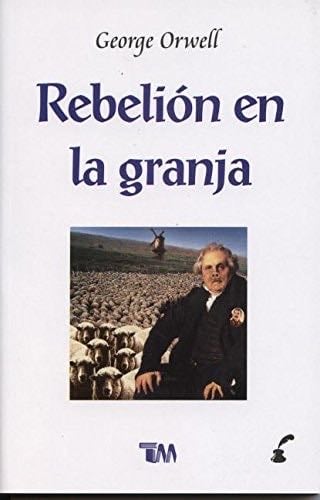 Rebelion de la Granja (Spanish Edition) - George Orwell · 2017