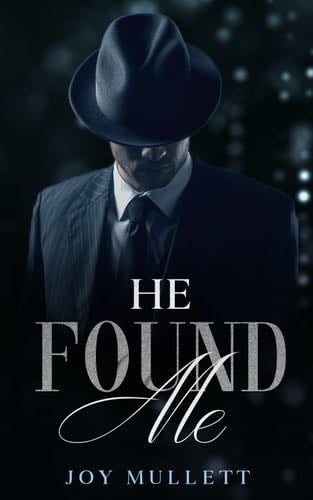He Found Me - Joy Mullett · 2023