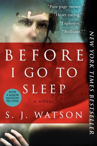 Before I Go to Sleep: A Novel - S. J. Watson · 2012