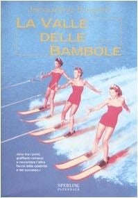 La valle delle bambole - Jacqueline Susann · 2007