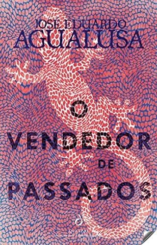 O Vendedor de Passados (Portuguese Edition) - José Eduardo Agualusa · 2017