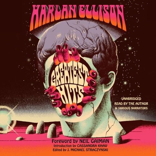 Greatest Hits - Harlan Ellison · 2024