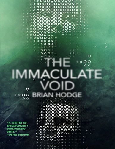 The Immaculate Void - Brian Hodge · 2018