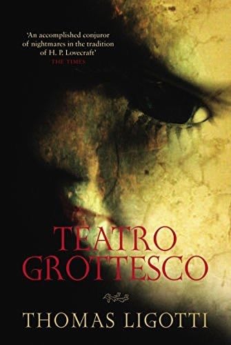 Teatro Grottesco - Thomas Ligotti · 2008