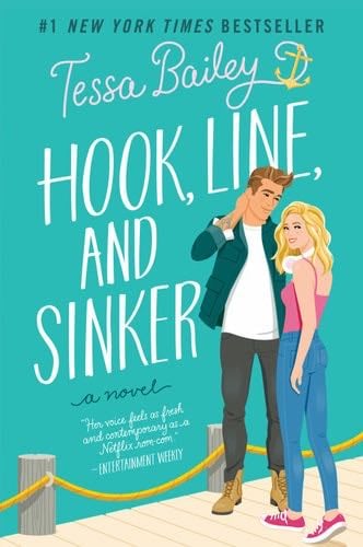 Hook, Line, and Sinker: A Novel - Tessa Bailey · 2022