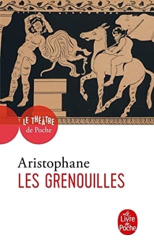 Les Grenouilles - Aristophane · 2022