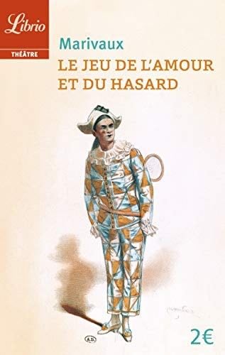 Le jeu de l'amour et du hasard - Marivaux · 2016