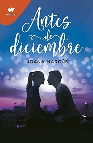 Antes de diciembre (Spanish Edition) - Joana Marcus · 2021