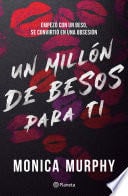 Lancaster 2. Un millón de besos para ti - Monica Murphy · 2024