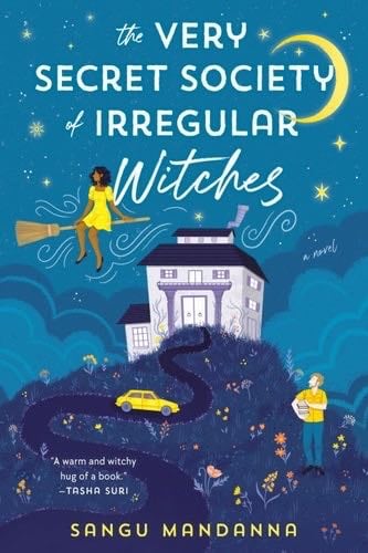 The Very Secret Society of Irregular Witches - Sangu Mandanna · 2022