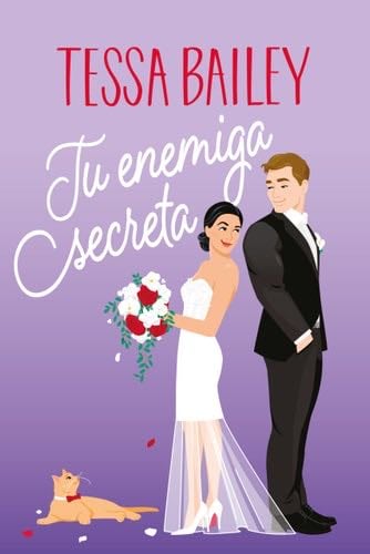 Tu enemiga secreta - Tessa Bailey · 2024