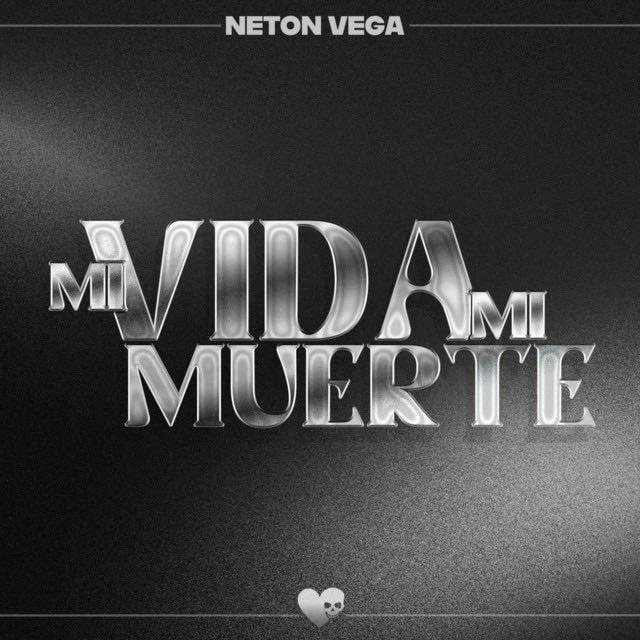 Mi Vida Mi Muerte - Song 路 Neton Vega