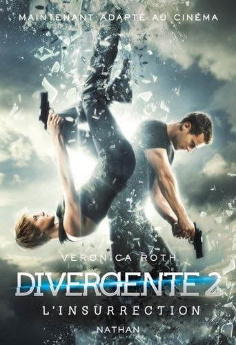 Divergente - tome 2 L'Insurrection (2) (French Edition) - Veronica Roth · 2015