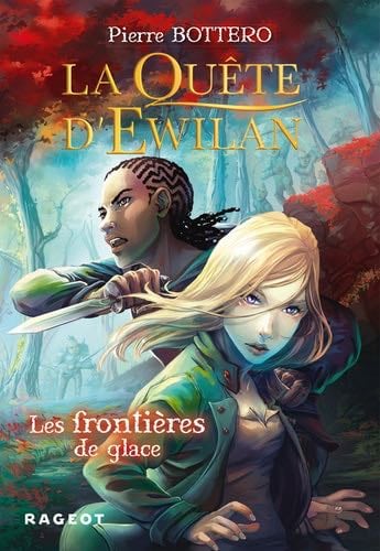 La Quête d'Ewilan : Les frontières de glace - nouvelle édition - Pierre Bottero · 2015
