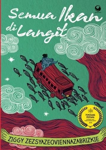 Semua Ikan di Langit (Indonesian Edition) - Ziggy Zezyazeoviennazabrizkie · 2017