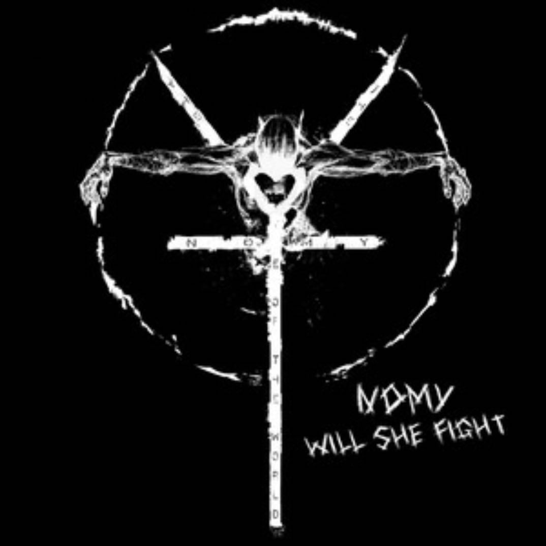 Will she fight - Nomy