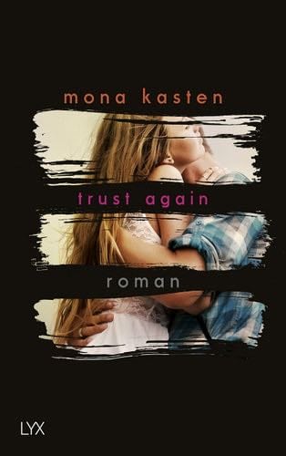 Trust Again - Mona Kasten · 2017