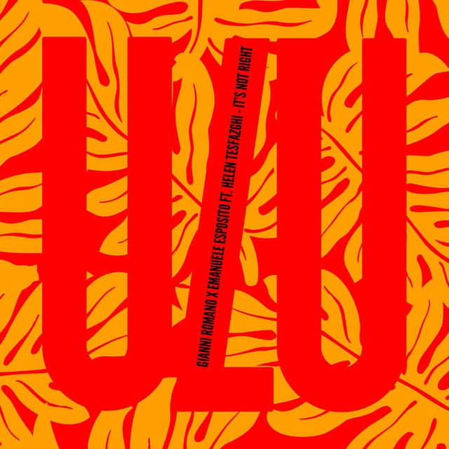 It's Not Right - Radio Edit - Song · Gianni Romano, Emanuele Esposito, Helen Tesfazghi