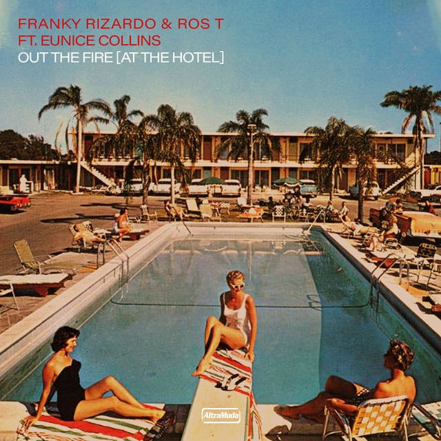 Out The Fire (At The Hotel) - Radio Edit - Song · Franky Rizardo, Ros T, Eunice Collins