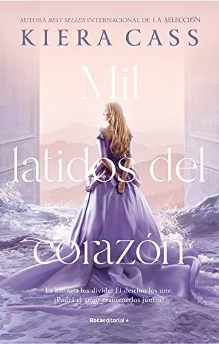Mil Latidos Del Corazón - Kiera Cass · 2022