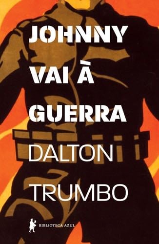 Johnny Vai à Guerra (Em Portuguese do Brasil) - Dalton Trumbo · 2017