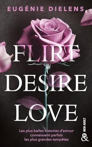 Flirt, Desire, Love - Eugénie Dielens · 2024