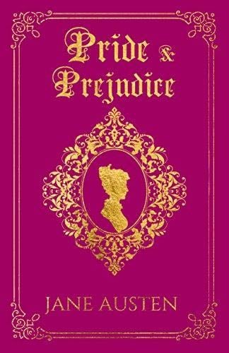 Pride & Prejudice (Deluxe Edition) - Jane Austin · 2018