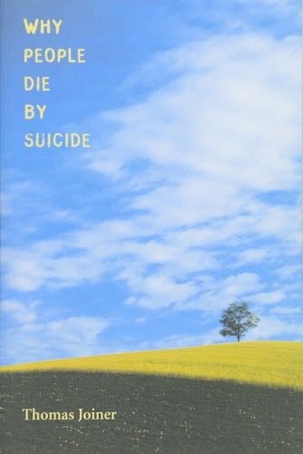 Why People Die by Suicide - Thomas Joiner · 2007