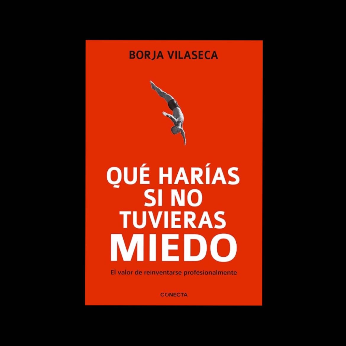 Que harías si no tuvieras miedo - BORJA VILASECA • 2020