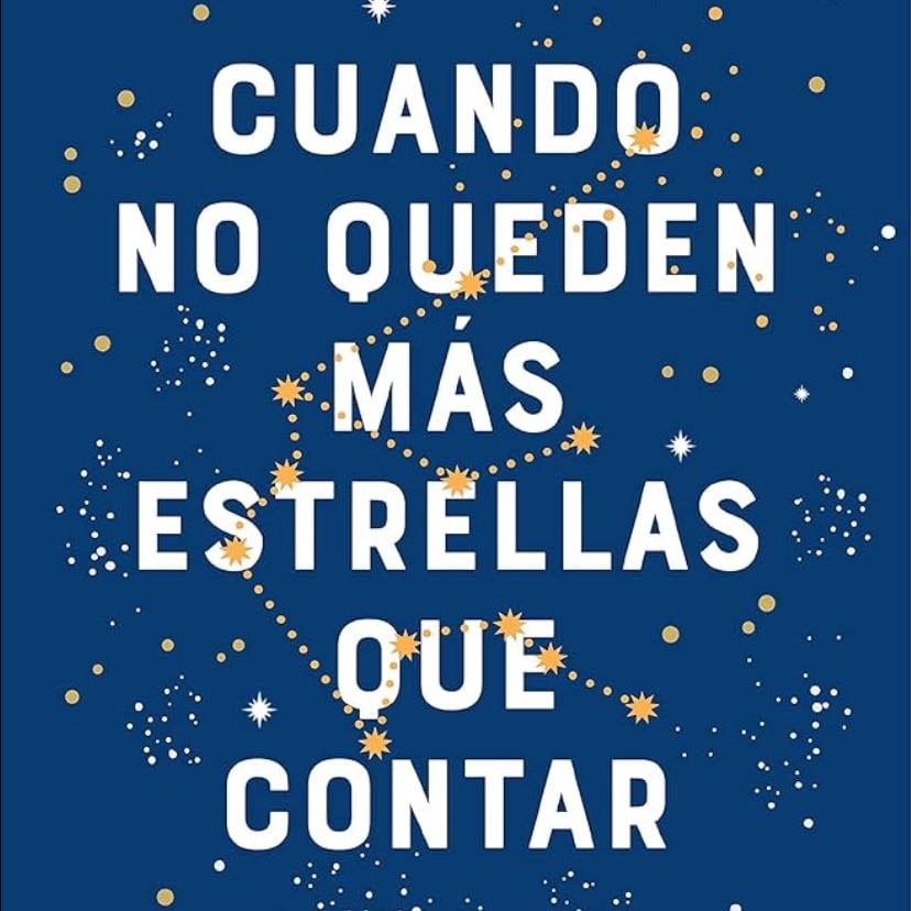 Cuando no queden más estrellas que contar 💙⭐️ - Maria Martinez · 2024