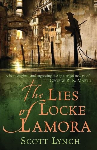 The Lies of Locke Lamora - Scott Lynche · 2007