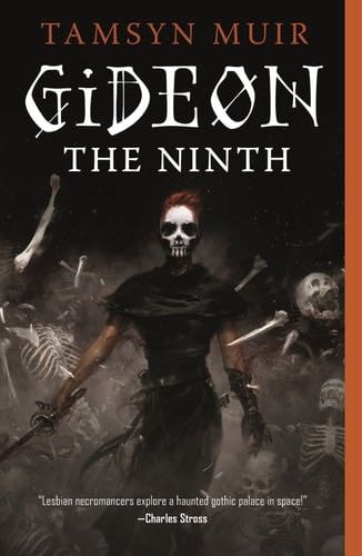 Gideon the Ninth (The Locked Tomb Series Book 1) - Tamsyn Muir · 2019