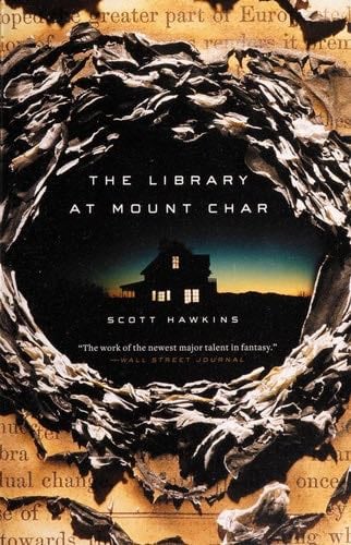 The Library at Mount Char - Scott Hawkins · 2016