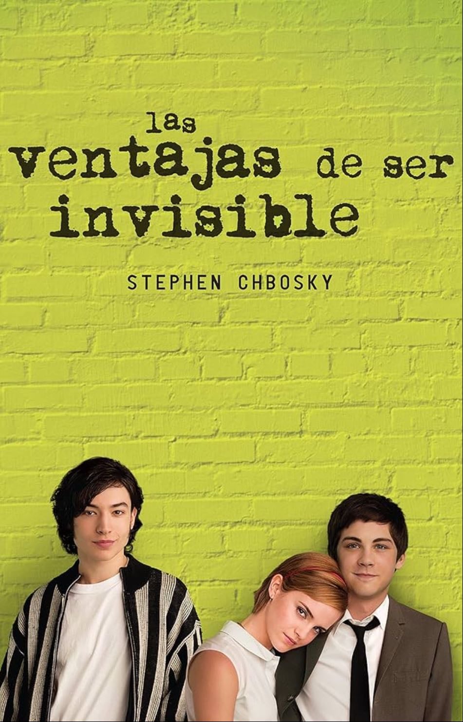 las ventajas de ser invisible - stephen chbosky · 2017