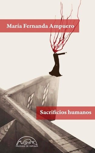 Sacrificios humanos - María Fernanda Ampuero · 2021