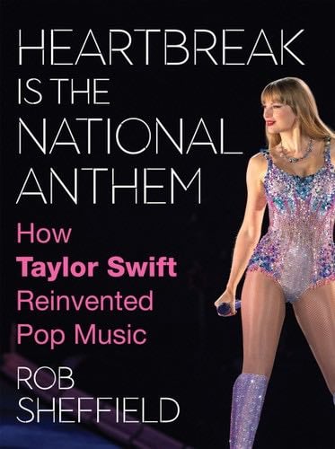 Heartbreak Is the National Anthem - Rob Sheffield · 2024