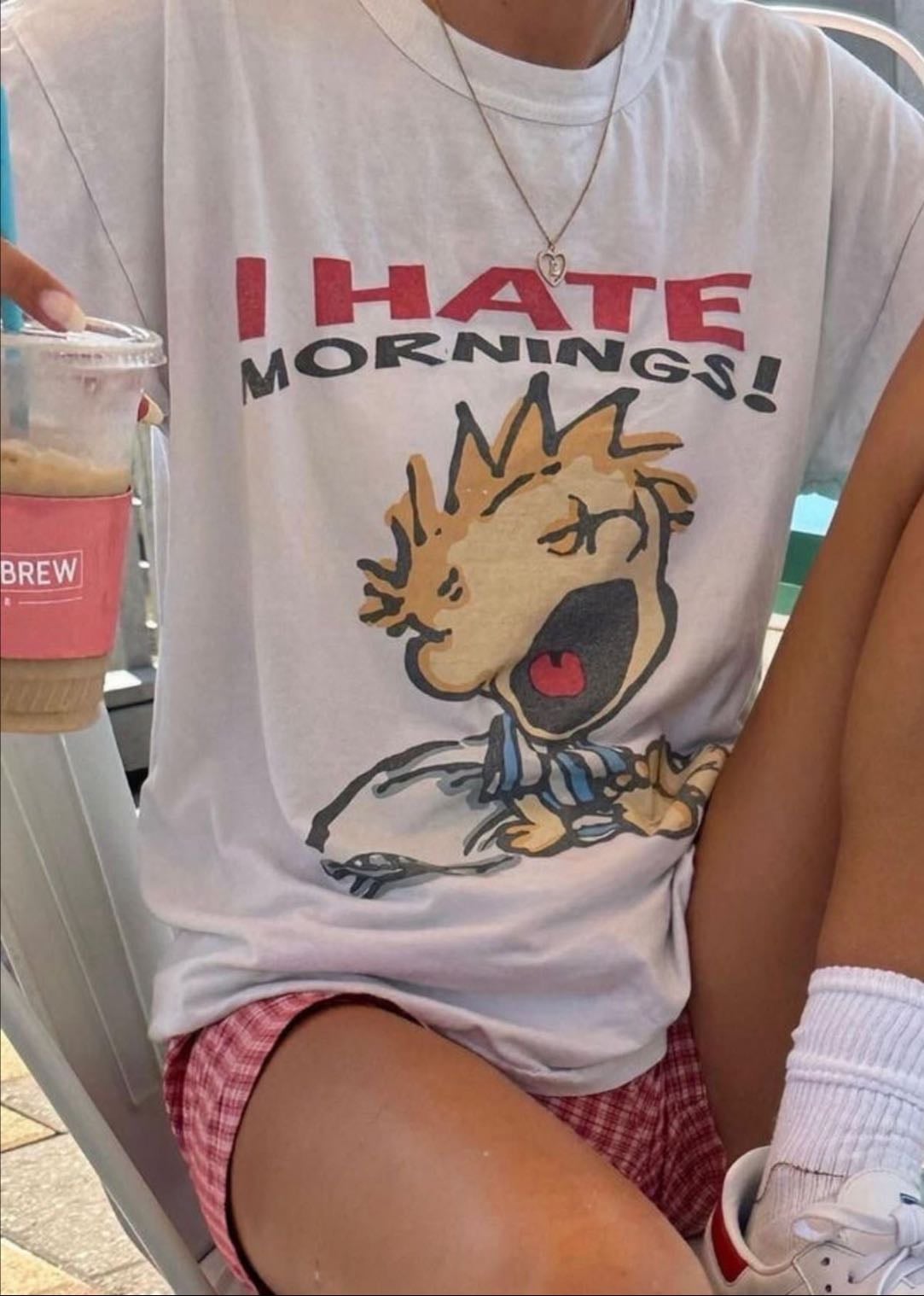 i hate mornings t shirt