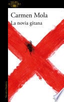 La novia gitana (La novia gitana 1) - Carmen Mola · 2018