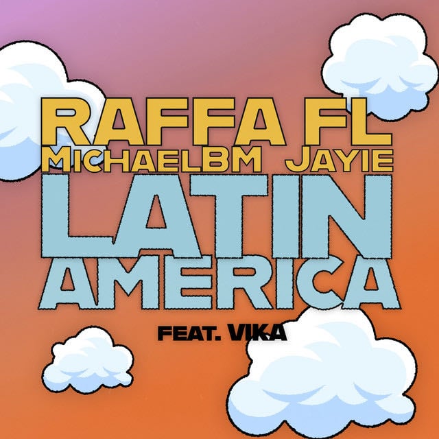 Latinamerica (feat. Vika) - Album · Raffa Fl, MichaelBM, Jayie