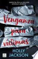 Venganza para víctimas - Holly Jackson · 2022