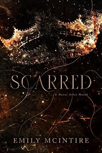 Scarred (Never After Series) - Emily McIntire · 2022