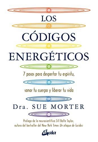 Los códigos energéticos - Dra. Sue Morter, Diego Merino Sancho · 2019