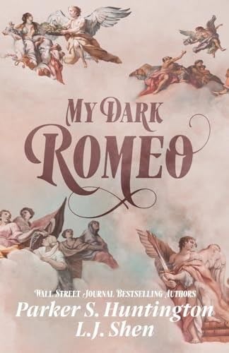 My Dark Romeo: An Enemies-to-Lovers Romance - Parker S. Huntington, L.J. Shen · 2023