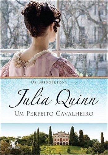 Um Perfeito Cavalheiro - Julia Quinn · 2014